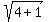 sqrt%284%2B1%29