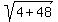 sqrt%284%2B48%29