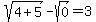 sqrt%284%2B5%29+-+sqrt%280%29+=+3
