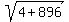 sqrt%284%2B896%29