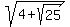 sqrt%284%2Bsqrt%2825%29%29