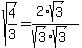 sqrt%284%2F3%29+=+%282%2Asqrt%283%29%29%2F%28sqrt%283%29%2Asqrt%283%29%29