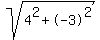 sqrt%284%5E2%2B-3%5E2%29