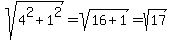 sqrt%284%5E2%2B1%5E2%29=sqrt%2816%2B1%29=sqrt%2817%29