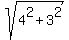 sqrt%284%5E2%2B3%5E2%29