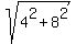sqrt%284%5E2%2B8%5E2%29