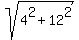 sqrt%284%5E2+%2B+12%5E2%29