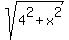 sqrt%284%5E2+%2B+x%5E2%29