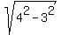 sqrt%284%5E2+-+3%5E2%29