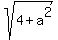 sqrt%284+%2B+a%5E2%29