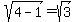 sqrt%284+-+1%29=+sqrt%283%29