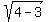 sqrt%284-3%29