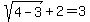 sqrt%284-3%29%2B2=3