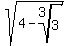 sqrt%284-root%283%2C3%29%29