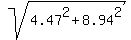sqrt%284.47%5E2+%2B+8.94%5E2%29