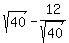 sqrt%2840%29+-+12%2Fsqrt%2840%29