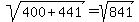 sqrt%28400+%2B+441%29+=+sqrt%28841%29