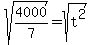 sqrt%284000%2F7%29=sqrt%28t%5E2%29