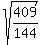 sqrt%28409%2F144%29