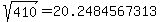 sqrt%28410%29=20.2484567313...