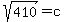sqrt%28410%29=c