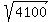 sqrt%284100%29