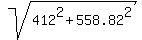 sqrt%28412%5E2+%2B+558.82%5E2%29