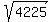 sqrt%284225%29