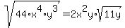 sqrt%2844%2Ax%5E4%2Ay%5E3%29=2x%5E2y%2Asqrt%2811y%29