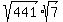 sqrt%28441%29%2Asqrt%287%29