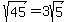 sqrt%2845%29=3sqrt%285%29