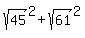sqrt%2845%29%5E2%2Bsqrt%2861%29%5E2