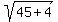 sqrt%2845+%2B+4%29