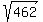 sqrt%28462%29