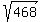 sqrt%28468%29