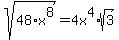 sqrt%2848%2Ax%5E8%29=4x%5E4%2Asqrt%283%29