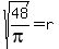 sqrt%2848%2Fpi%29+=+r