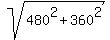 sqrt%28480%5E2+%2B+360%5E2%29
