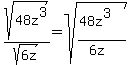sqrt%2848z%5E3%29%2Fsqrt%286z%29=sqrt%28%2848z%5E3%29%2F%286z%29%29