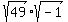 sqrt%2849%29%2Asqrt%28-1%29