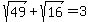 sqrt%2849%29%2Bsqrt%2816%29=3