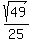 sqrt%2849%29%2F25