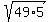sqrt%2849%2A5%29