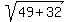 sqrt%2849%2B32%29