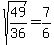 sqrt%2849%2F36%29+=+7%2F6