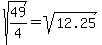 sqrt%2849%2F4%29+=+sqrt%2812.25%29