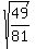 sqrt%2849%2F81%29
