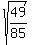 sqrt%2849%2F85%29