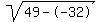 sqrt%2849--32%29