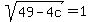 sqrt%2849-4c%29=1